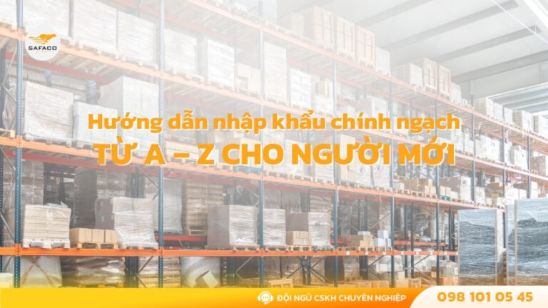 Hướng dẫn nhập khẩu chính ngạch Trung Quốc từ A – Z cho người mới