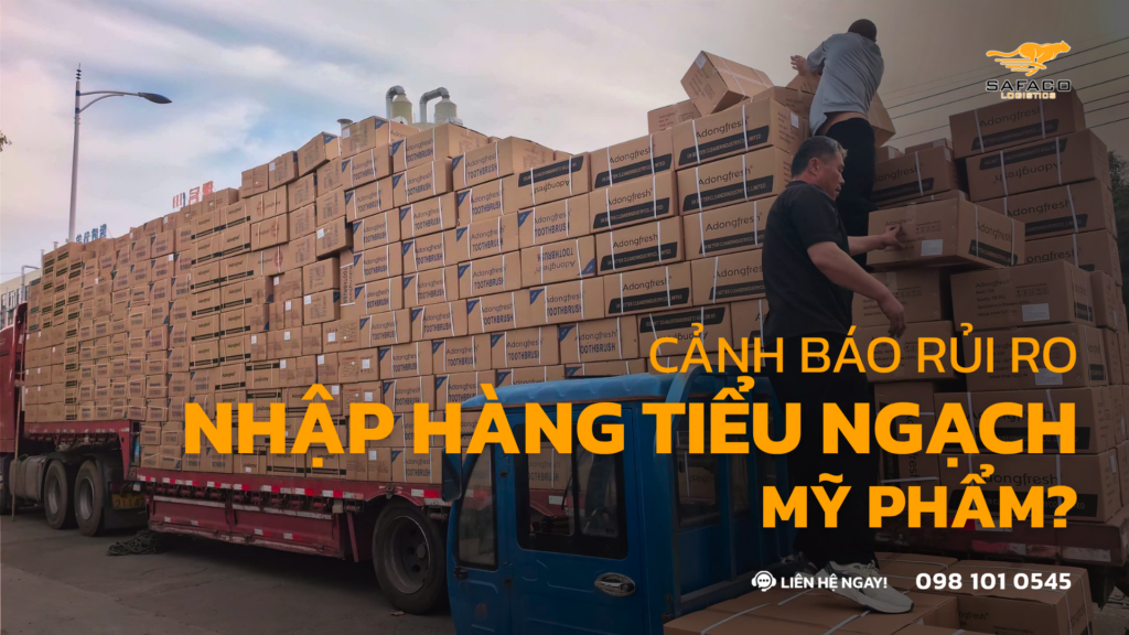 Cảnh báo rủi ro khi nhập hàng tiểu ngạch mỹ phẩm, thực phẩm chức năng bạn cần biết
