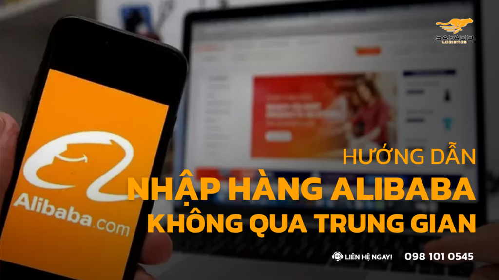 Hướng dẫn nhập hàng Alibaba không qua trung gian cho người mới bắt đầu