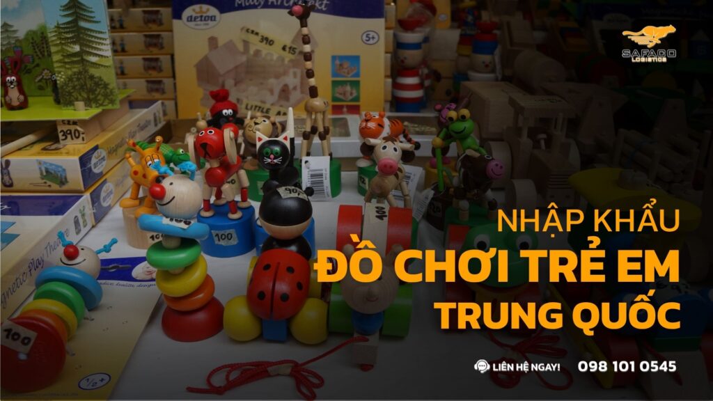 Nhập Khẩu Đồ Chơi Trẻ Em