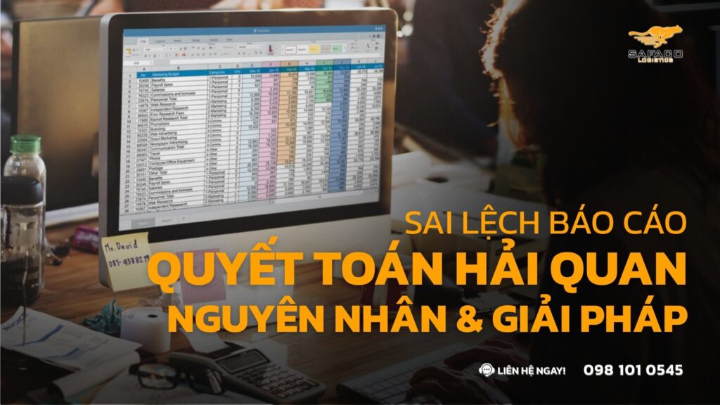 Sai Lệch Báo Cáo Quyết Toán Hải Quan - Nguyên Nhân & Giải Pháp 2026